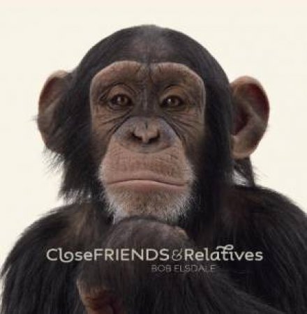 Close Friends and Relatives by Bob Elsdale