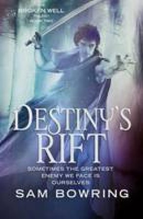 Destiny's Rift by Sam Bowring