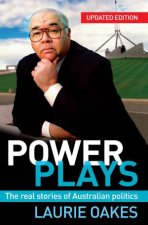 Power Plays The Real Stories of Australian Politics