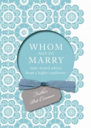 Whom Not to Marry by Pat Conner