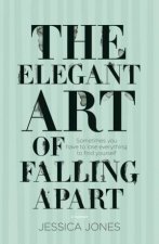 The Elegant Art of Falling Apart