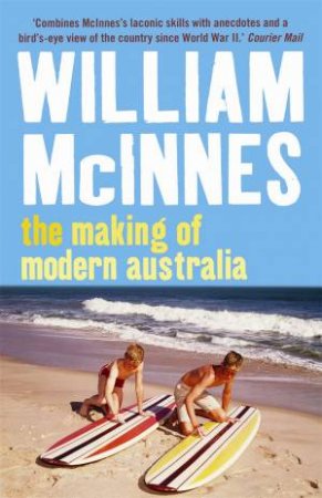 The Making of Modern Australia by William McInnes