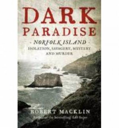 Dark Paradise by Robert Macklin