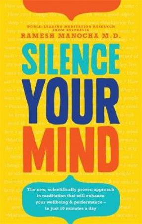 Silence Your Mind by Ramesh Manocha