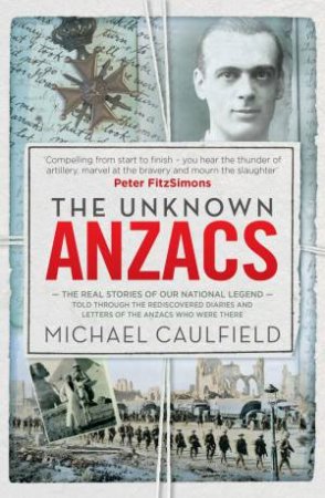 The Unknown Anzacs by Michael Caulfield