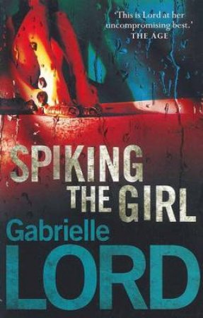 Spiking the Girl by Gabrielle Lord 