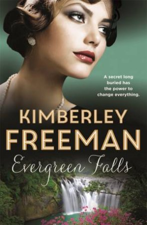 Evergreen Falls by Kimberley Freeman