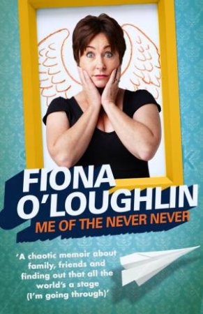 Me of the Never Never by Fiona O'Loughlin