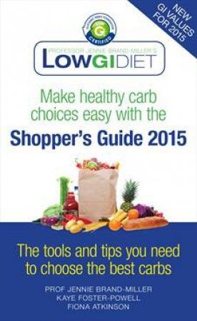 Low GI Diet: Shopper's Guide 2015 by Jennie Brand-Miller