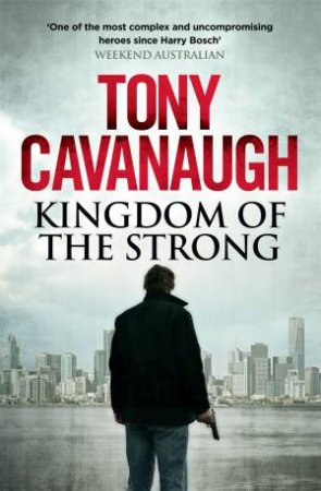 Kingdom Of The Strong by Tony Cavanaugh