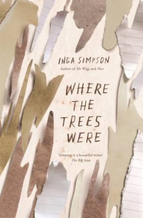 Where The Trees Were by Inga Simpson