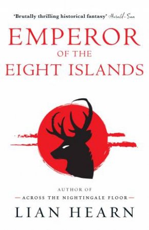 Emperor Of The Eight Islands by Lian Hearn