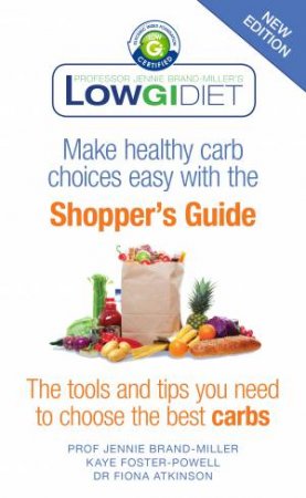 Low GI Diet Shopper's Guide by Jennie Brand-Miller & Kaye Foster-Powell & Fiona A