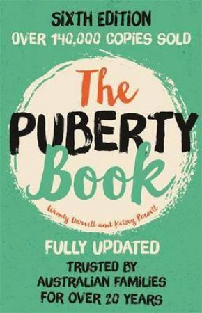 The Puberty Book - 6th Ed by Wendy Darvill & Kelsey Powell