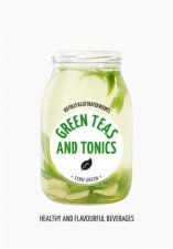 Hachette Healthy Living Green Teas And Tonics