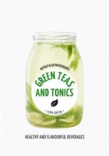 Hachette Healthy Living Green Teas And Tonics