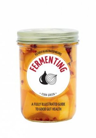 Hachette Healthy Living: Fermenting by Fern Green
