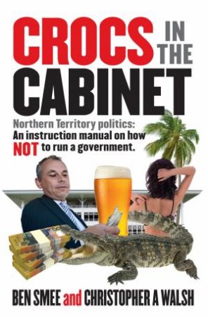 Crocs In The Cabinet by Ben Smee