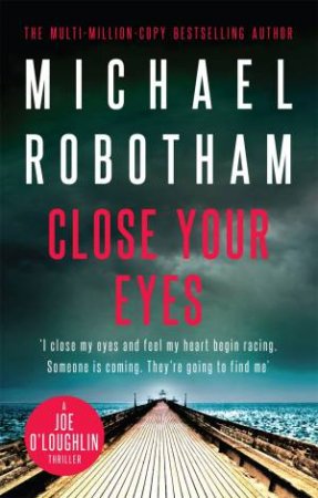 Close Your Eyes by Michael Robotham