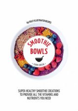 Hachette Healthy Living Smoothie Bowls