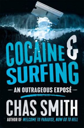 Cocaine And Surfing by Chas Smith