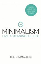 Minimalism Live A Meaningful Life