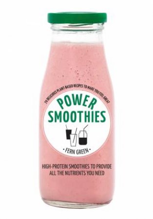 Hachette Healthy Living: Power Smoothies by Fern Green