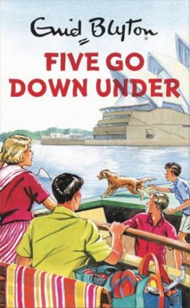 Five Go Down Under by Sophie Hamley