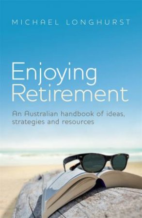 Enjoying Retirement by Michael Longhurst