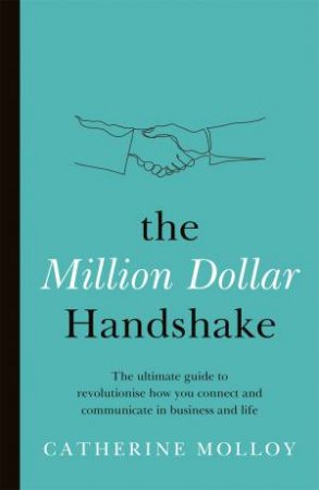 The Million Dollar Handshake by Catherine Molloy