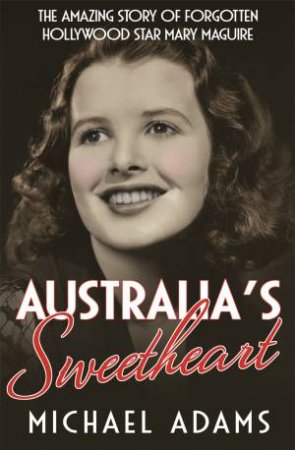 Australia's Sweetheart by Michael Adams