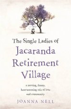 The Single Ladies Of Jacaranda Retirement Village