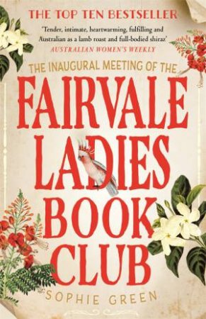 The Inaugural Meeting Of The Fairvale Ladies Book Club by Sophie Green
