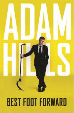 Best Foot Forward by Adam Hills