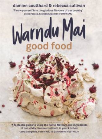 Warndu Mai (Good Food) by Rebecca Sullivan & Damien Coulthard