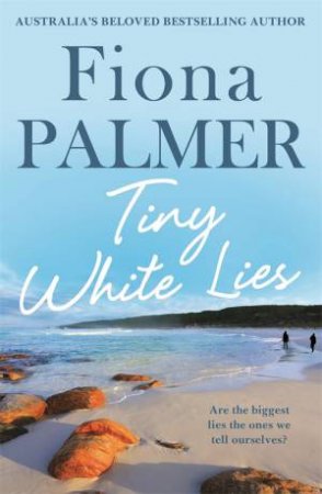 Tiny White Lies by Fiona Palmer