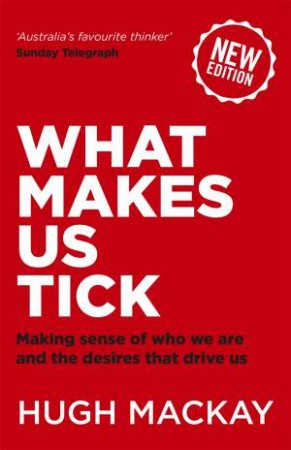 What Makes Us Tick by Hugh Mackay