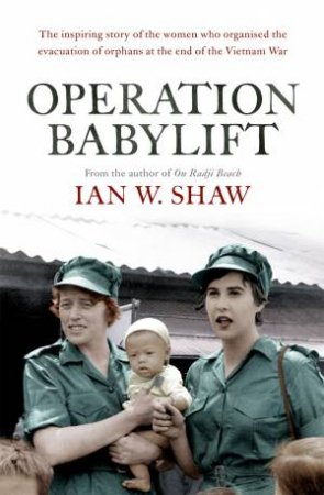 Operation Babylift by Ian W. Shaw