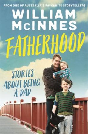 Fatherhood by William McInnes