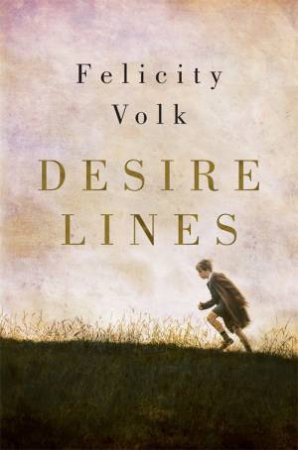 Desire Lines by Felicity Volk