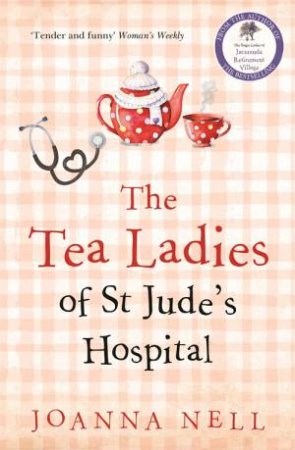 The Tea Ladies Of St Jude's Hospital