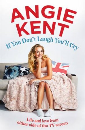 If You Don't Laugh You'll Cry by Angie Kent