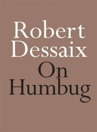 On Humbug by Robert Dessaix
