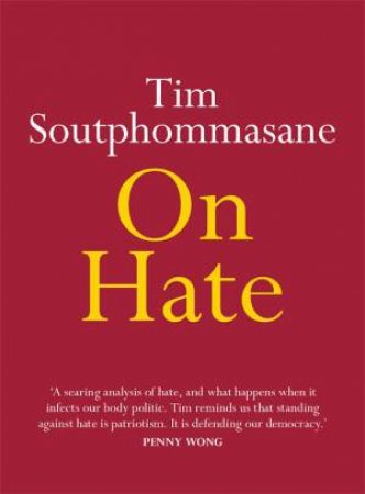 On Hate by Tim Soutphommasane