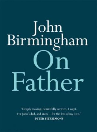 On Father by John Birmingham