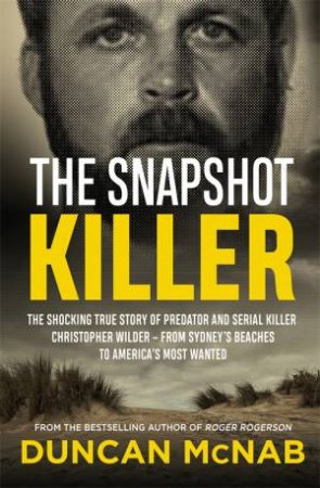 The Snapshot Killer by Duncan McNab