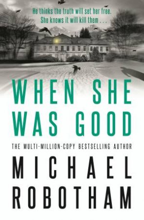 When She Was Good by Michael Robotham