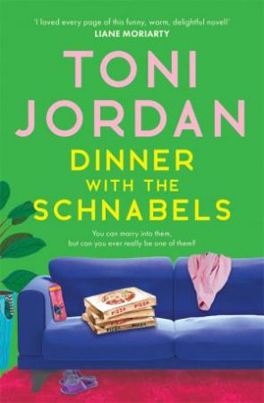 Dinner With The Schnabels by Toni Jordan