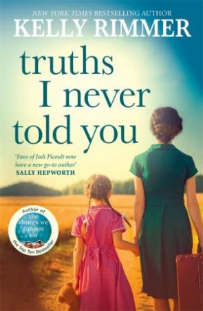 Truths I Never Told You by Kelly Rimmer