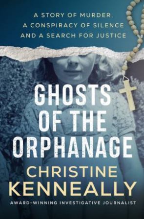 Ghosts of the Orphanage by Christine Kenneally